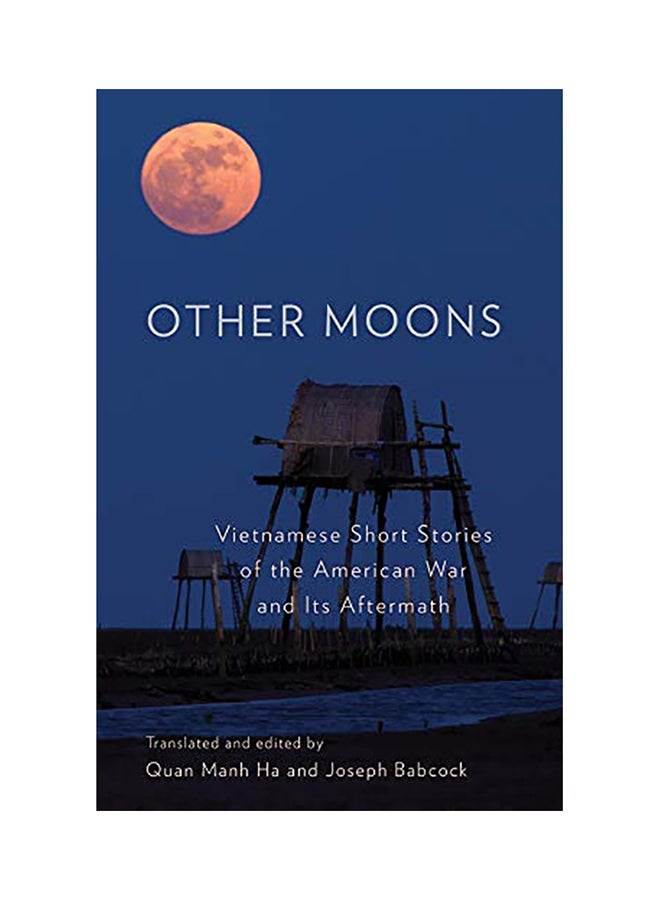 Other Moons: Vietnamese Short Stories Of The American War And Its Aftermath paperback english - 2020 