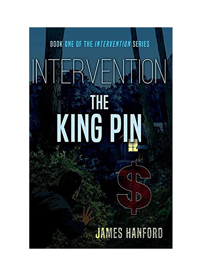 Intervention: The King Pin Paperback English by James Hanford - 38543