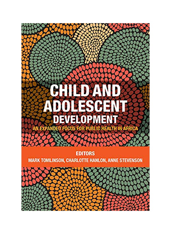 Child And Adolescent Development: An Expanded Focus For Public Health In Africa paperback english - 2018