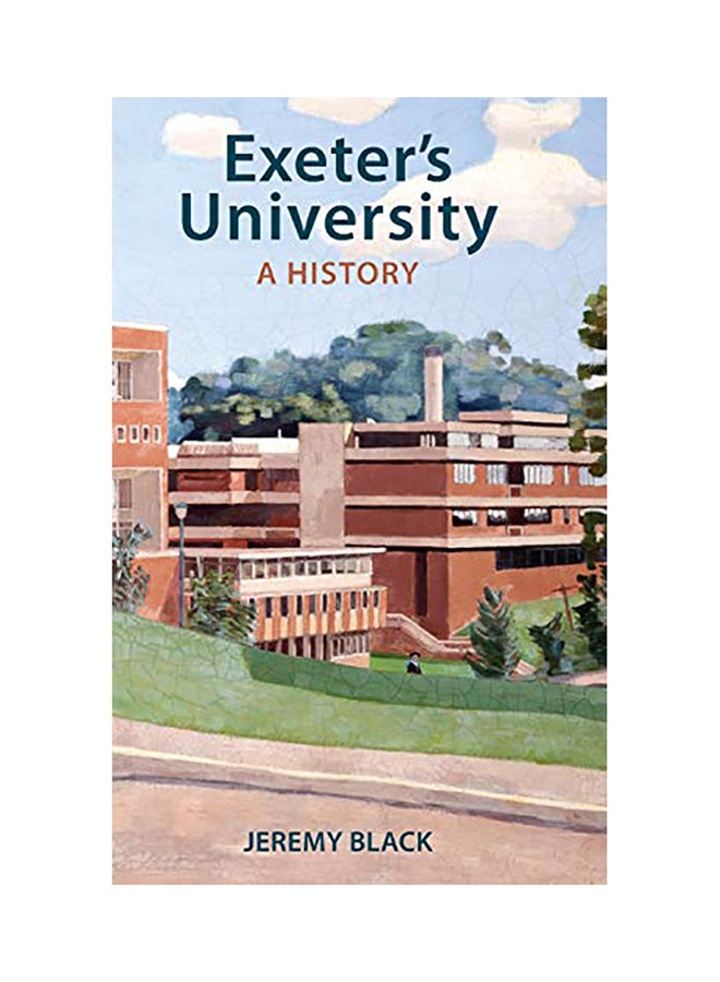 Exeter's University: A History hardcover english - 2018 