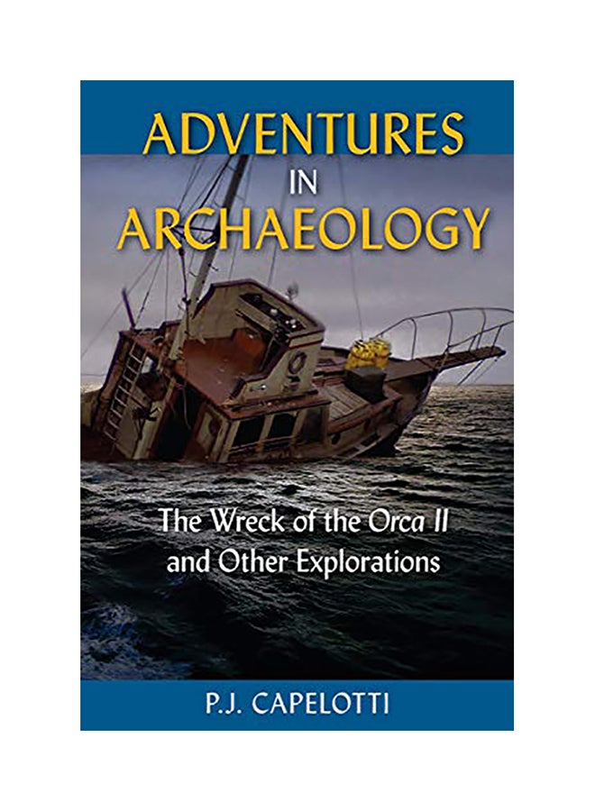 null - Adventures In Archaeology: The Wreck Of The Orca II And Other Explorations paperback english - 2018 - Image 1