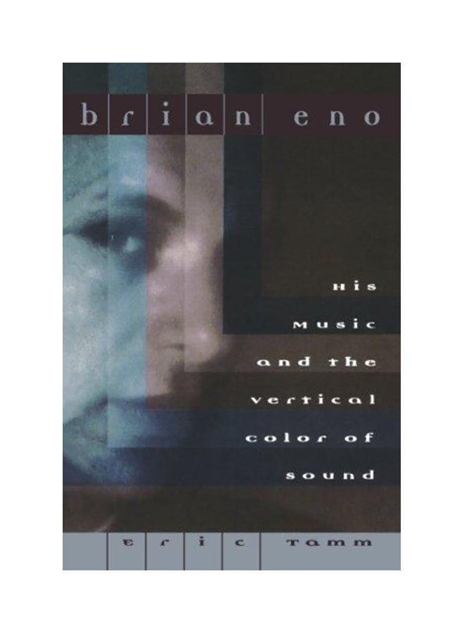 Brian Eno: His Music And The Vertical Color Of Sound paperback english - 1995 