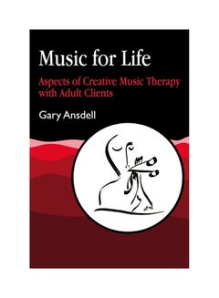 Music For Life: Aspects Of Creative Music Therapy With Adult Clients paperback english - 1995 