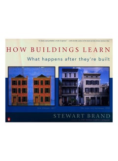 How Buildings Learn: What Happens After They're Built paperback english - 1995