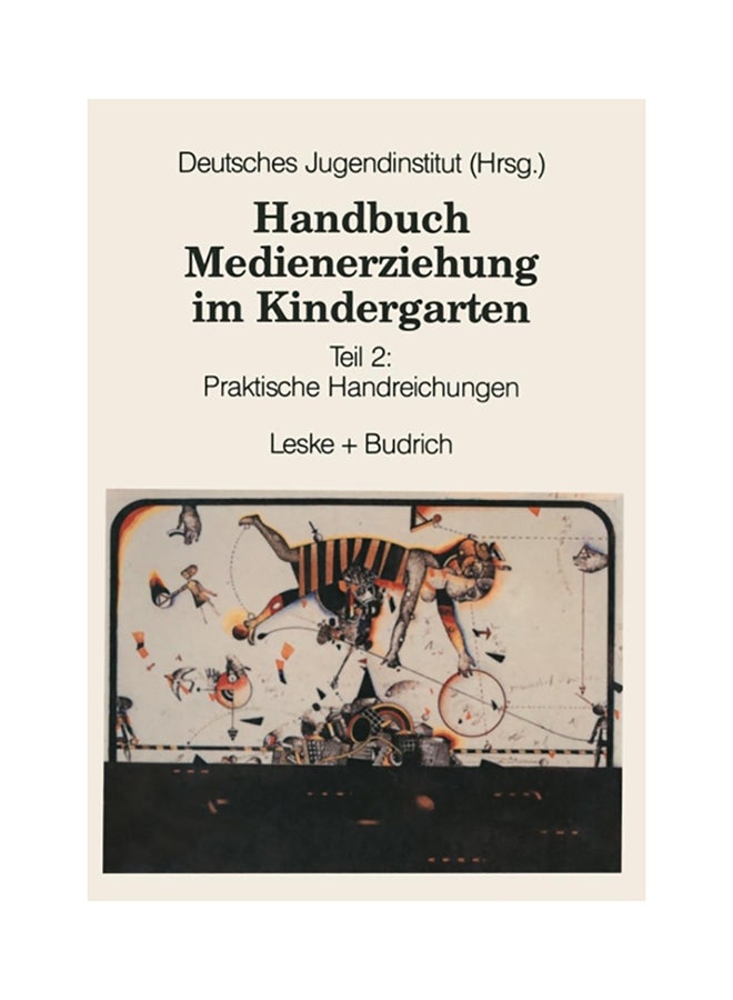 Handbuch Medienerziehung Im Kindergarten: Teil 2: Praktische Handreichungen paperback english - 1995 