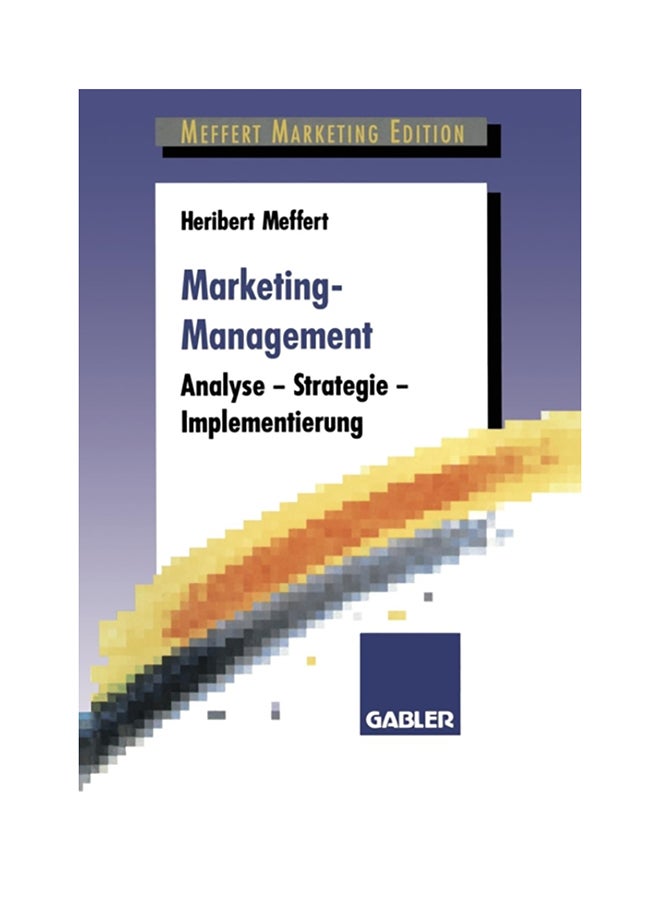 Marketing-Management: Analyse -- Strategie -- Implementierung paperback english - 1994 
