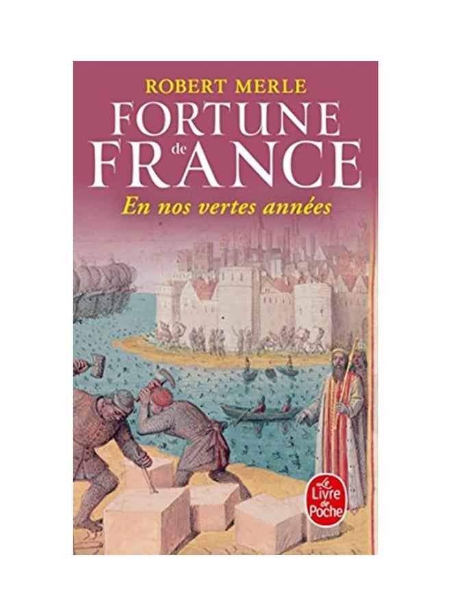 En Nos Vertes Années (Fortunes De France, Tome 2) Paperback English by Robert Merle - 1994