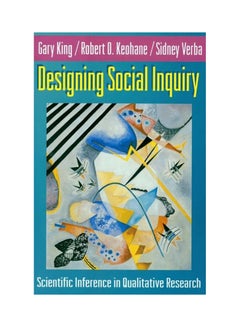 Designing Social Inquiry: Scientific Inference In Qualitative Research Paperback English by Gary King - 1994 
