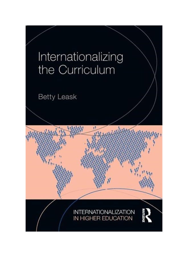 Internationalizing The Curriculum Paperback English by Betty Leask 
