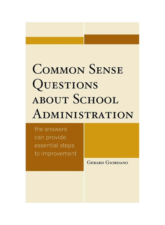 Common Sense Questions About School Administration: The Answers Can Provide Essential Steps To Improvement hardcover english 