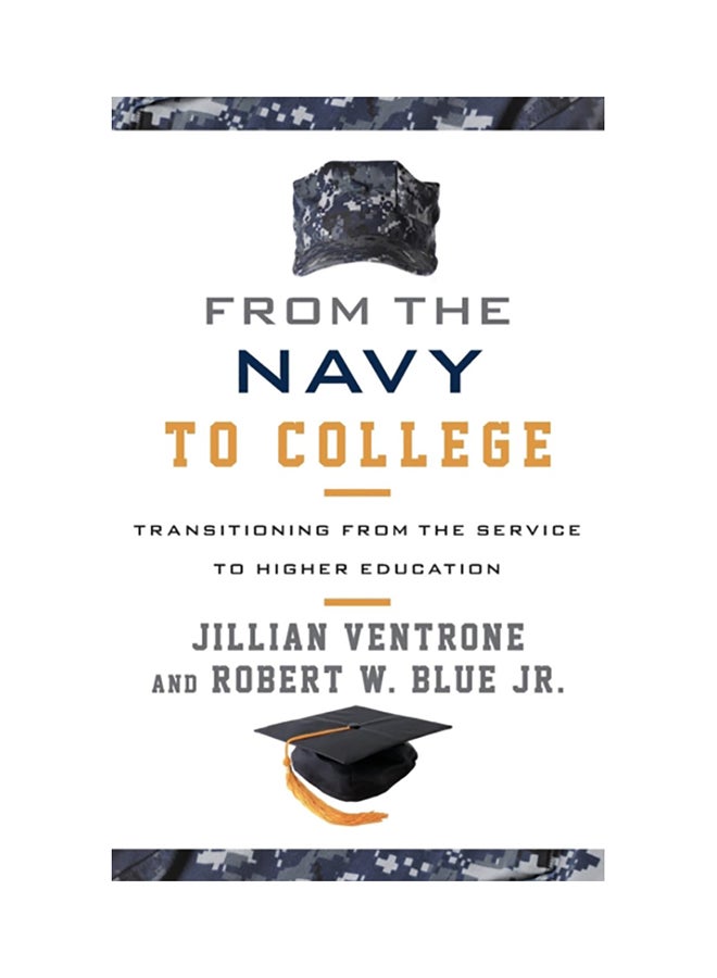 From The Navy To College: Transitioning From The Service To Higher Education hardcover english 