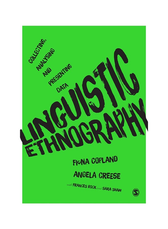 Linguistic Ethnography: Collecting, Analysing And Presenting Data paperback english