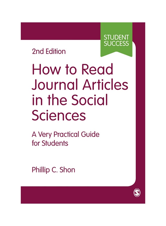 How To Read Journal Articles In The Social Sciences: A Very Practical Guide For Students Paperback English by Phillip C. Shon - 42219 
