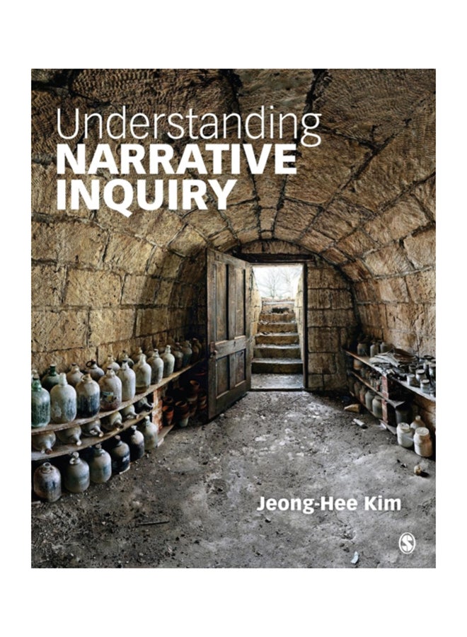 Understanding Narrative Inquiry: The Crafting And Analysis Of Stories As Research paperback english