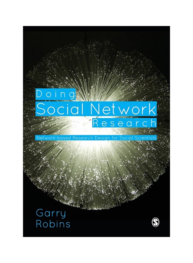 Doing Social Network Research: Network-Based Research Design For Social Scientists Paperback English by Garry L. Robins