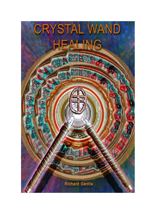 Crystal Wand Healing Paperback English by Richard Gentle 