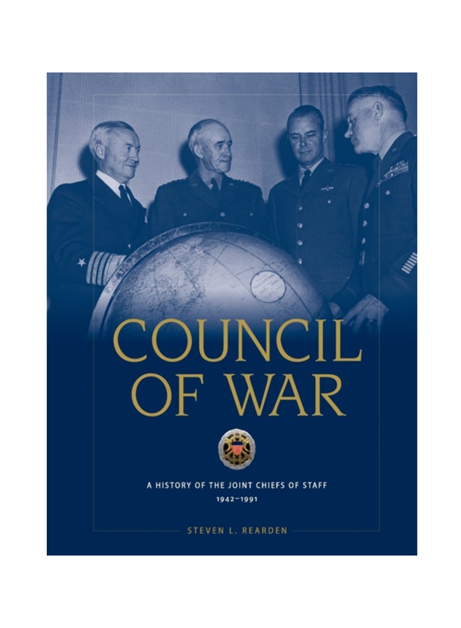Council Of War: A History Of The Joint Chiefs Of Staff, 1942-1991 paperback english 