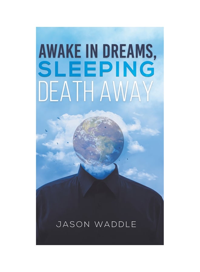Awake In Dreams, Sleeping Death Away hardcover english 