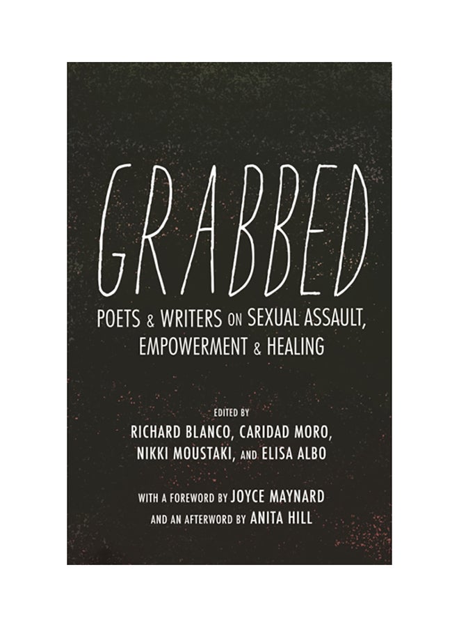Grabbed: Poets & Writers On Sexual Assault, Empowerment & Healing (Afterword By Anita Hill) paperback english