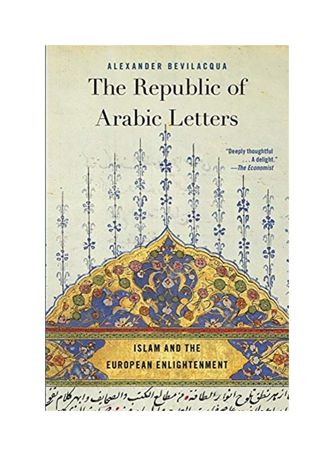 The Republic Of Arabic Letters: Islam And The European Enlightenment paperback english 