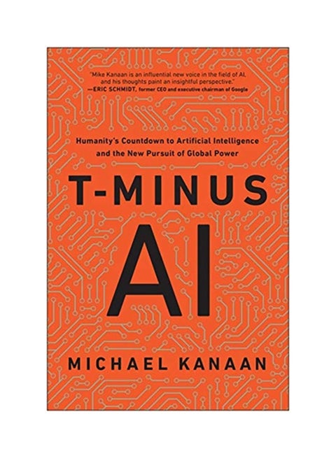 T-Minus Ai: Humanity's Countdown To Artificial Intelligence And The New Pursuit Of Global Power hardcover english - 2020