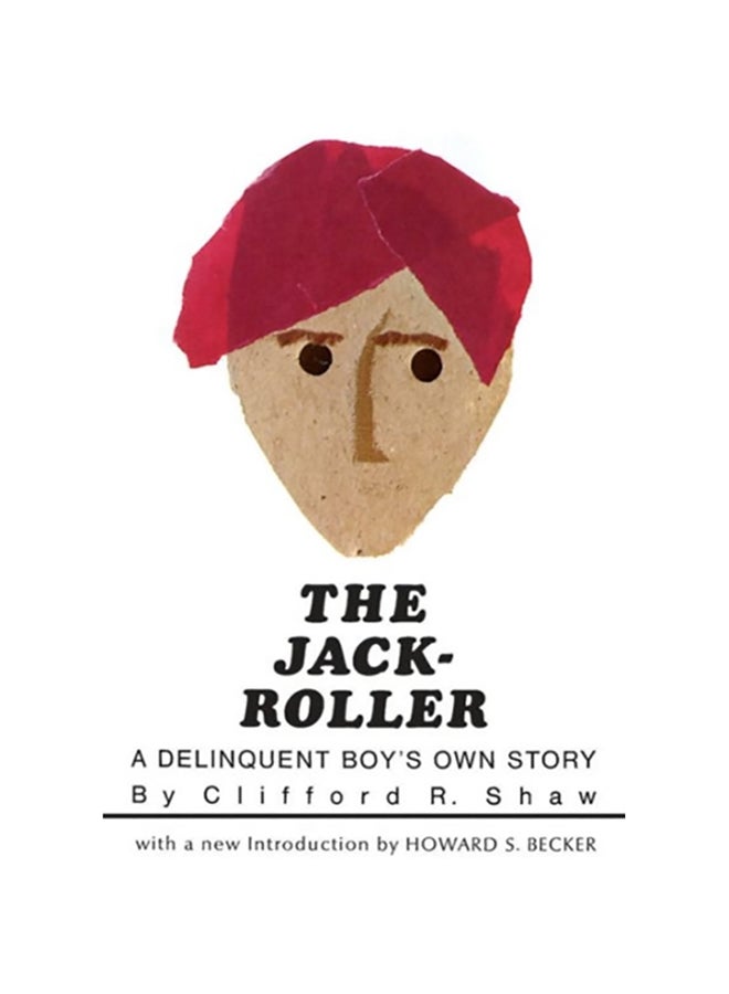 The Jack-Roller: A Delinquent Boy's Own Story paperback english - 1966 