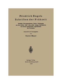 Friedrich Engels Schriften Der Frühzeit: Aufsätze, Korrespondenzen, Briefe, Dichtungen Aus Den Jahren 1838-1844 Nebst Einigen Karikaturen Und Einem Un Paperback English by Friedrich Engels - 1920 