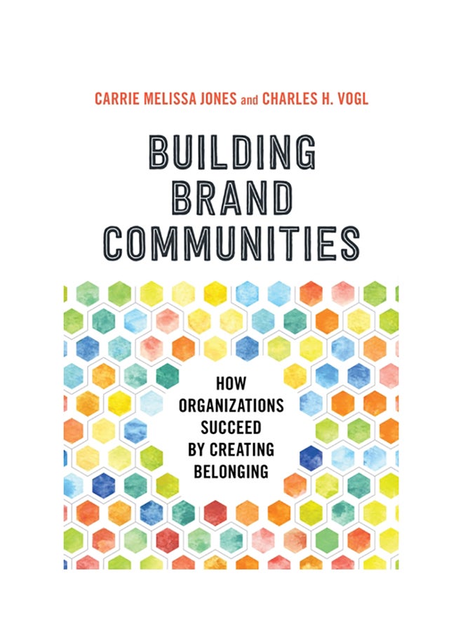 Building Brand Communities: How Organizations Succeed by Creating Belonging Hardcover English by Carrie Melissa Jones - 2020 
