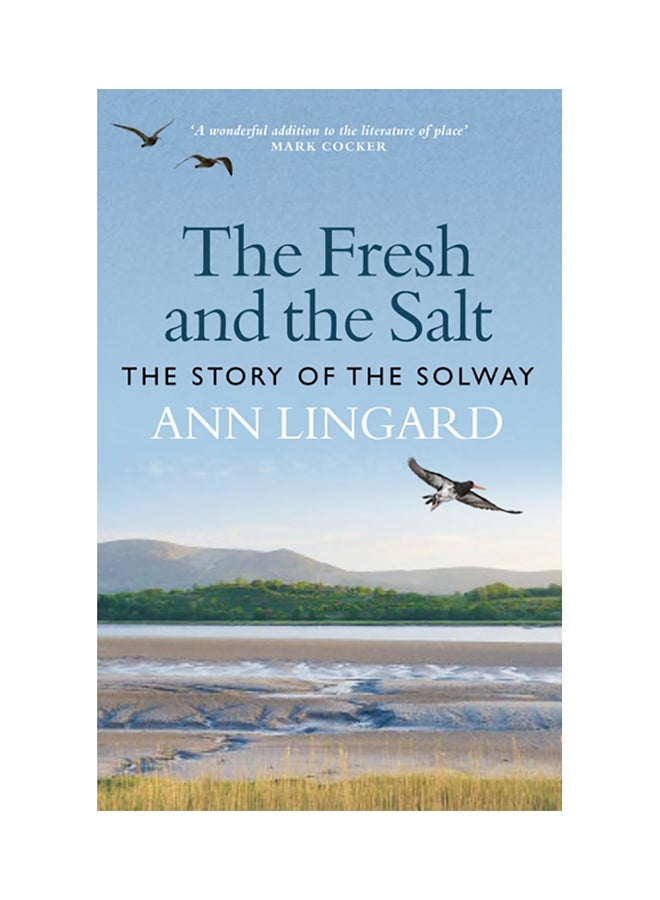 The Fresh and the Salt: The Story of the Solway Hardcover English by Ann Lingard - 38545 