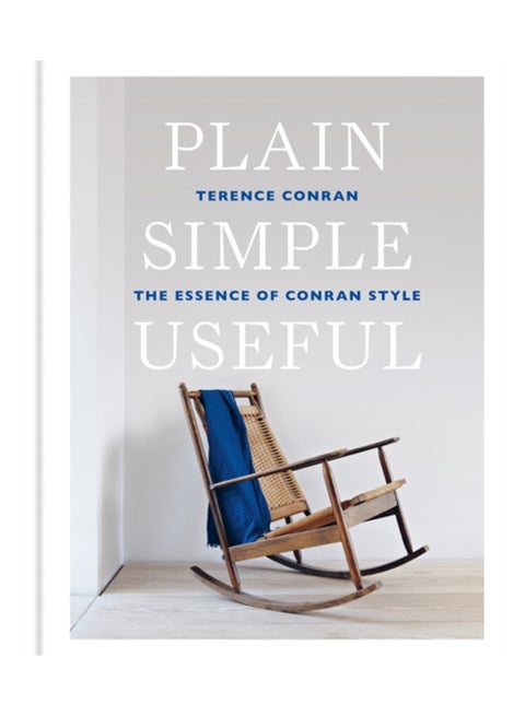 Plain Simple Useful: The Essence of Conran Style Hardcover English by Terence Conran - 38545
