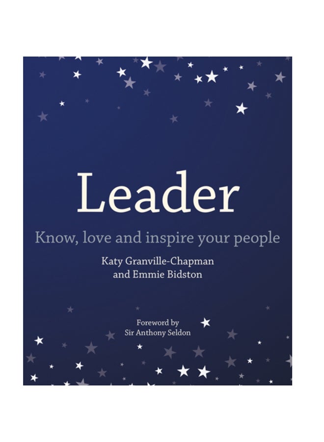 Leader: Know, Love And Inspire Your People Paperback English by Katy Granville-Chapman - 38545 