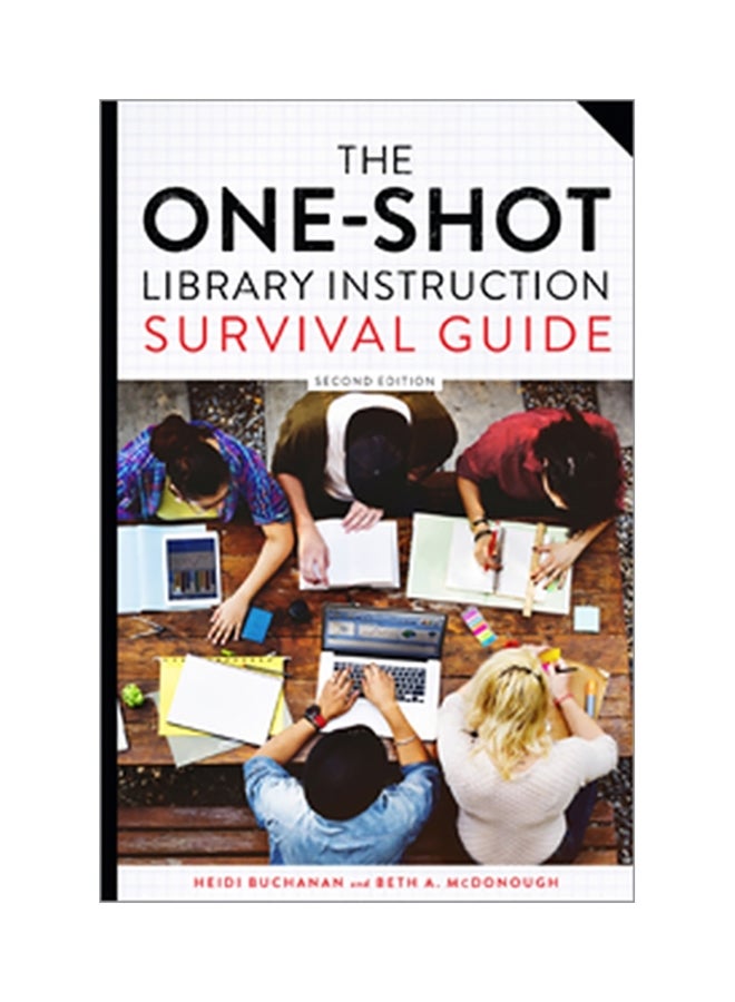 The One-Shot Library Instruction Survival Guide, Second Edition paperback english - 2017 