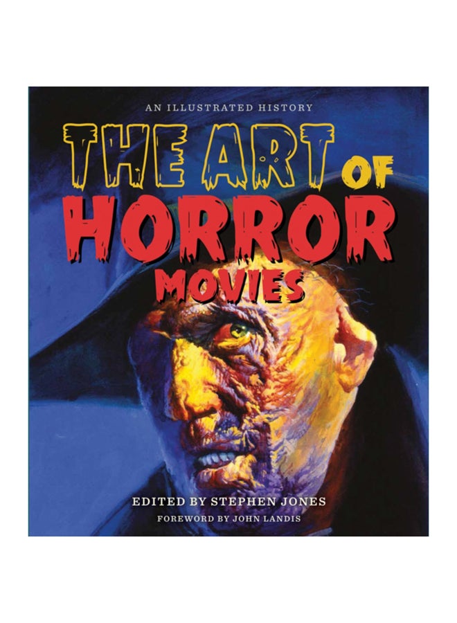 The Art Of Horror Movies: An Illustrated History hardcover english - 2017 