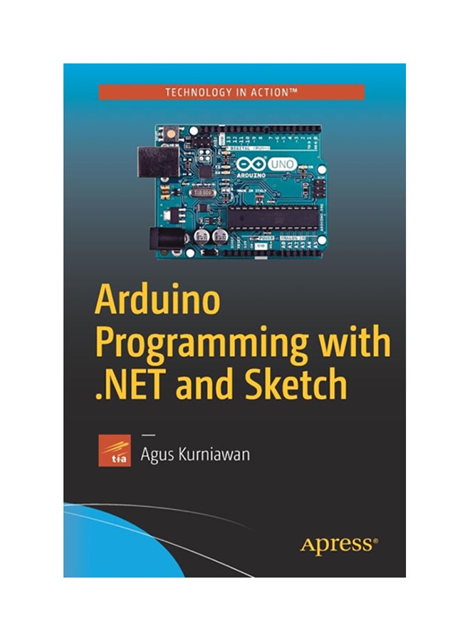 Arduino Programming With .Net And Sketch paperback english - 2017