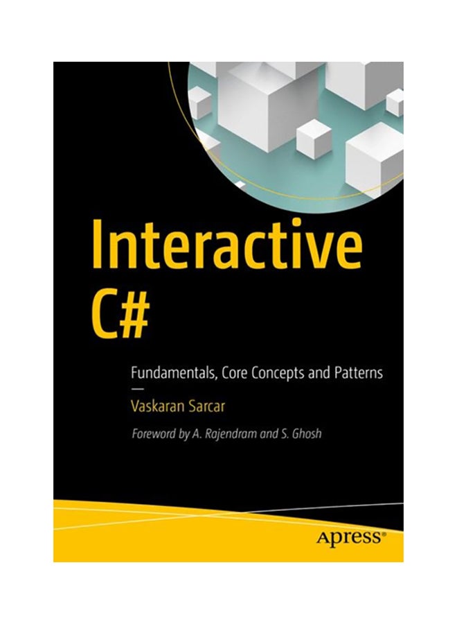 Interactive C#: Fundamentals, Core Concepts And Patterns paperback english - 2017