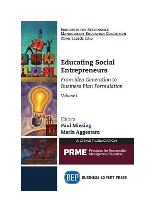 Educating Social Entrepreneurs, Volume I: From Idea Generation to Business Plan Formulation paperback english - 2017