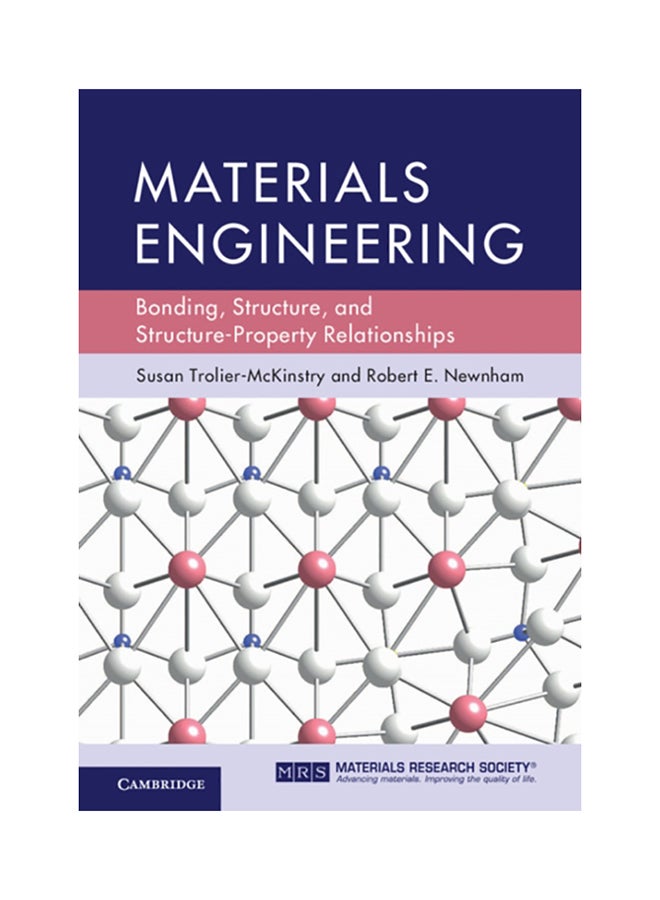 Materials Engineering: Bonding, Structure, and Structure-Property Relationships hardcover english - 2017