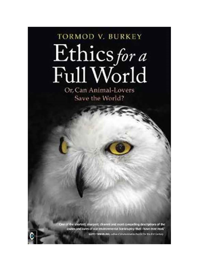 Ethics for a Full World: Or, Can Animal-Lovers Save the World? paperback english - 2017 
