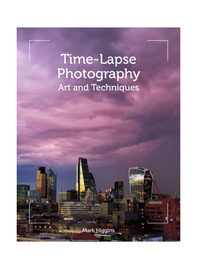 Time-Lapse Photography: Art And Techniques paperback english 