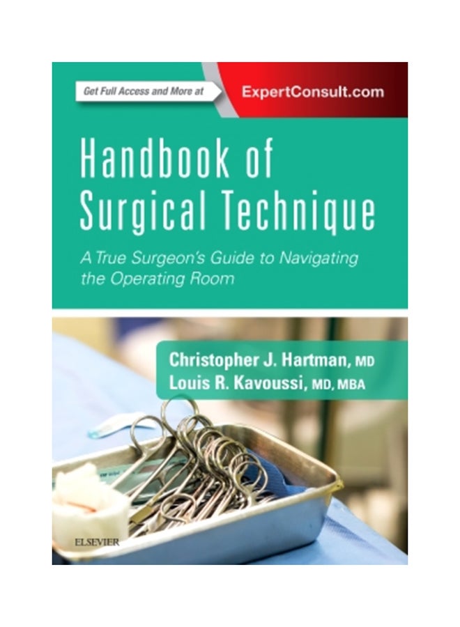 Handbook Of Surgical Technique: A True Surgeon's Guide To Navigating The Operating Room Paperback English by Christopher J. Hartman 