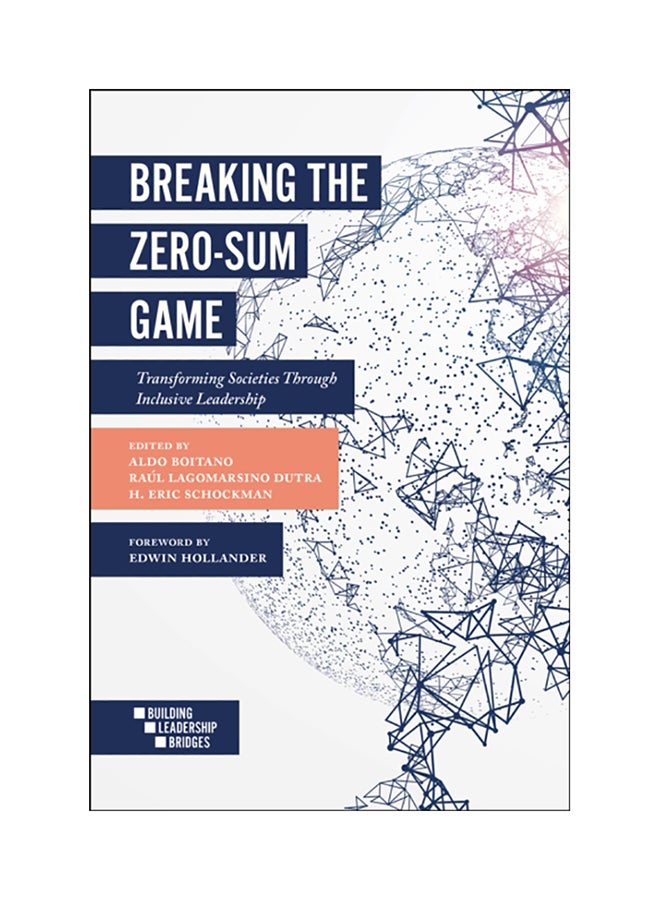 Breaking The Zero-Sum Game: Transforming Societies Through Inclusive Leadership Paperback English by Aldo Boitano 