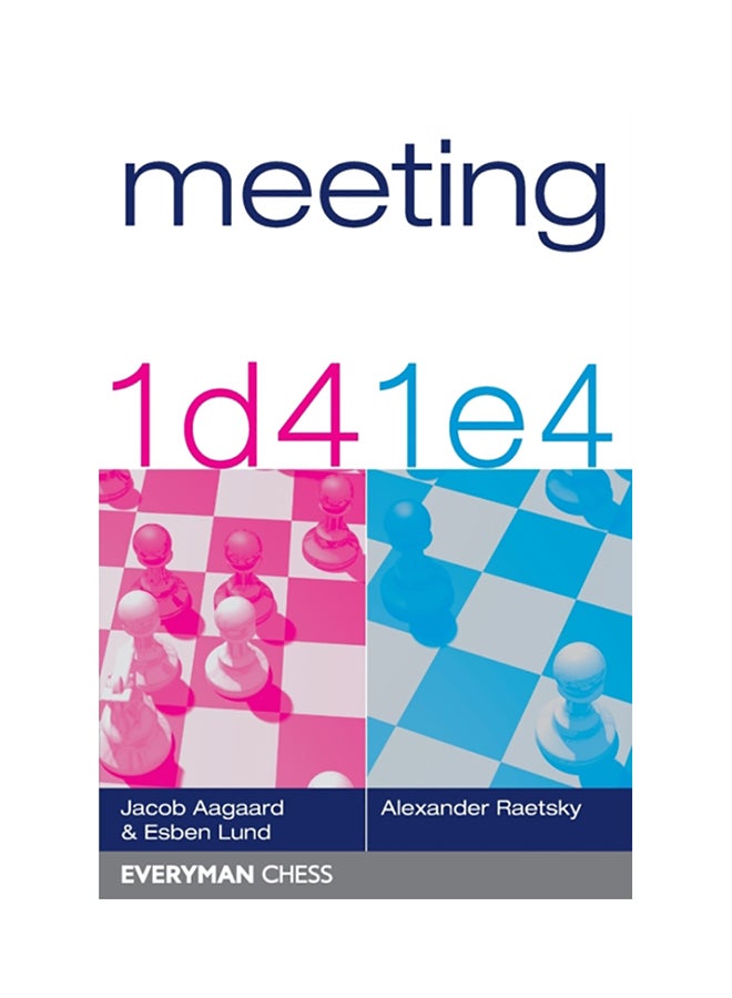 Meeting 1 D4 1 E4 Paperback English by Jacob Aagaard 