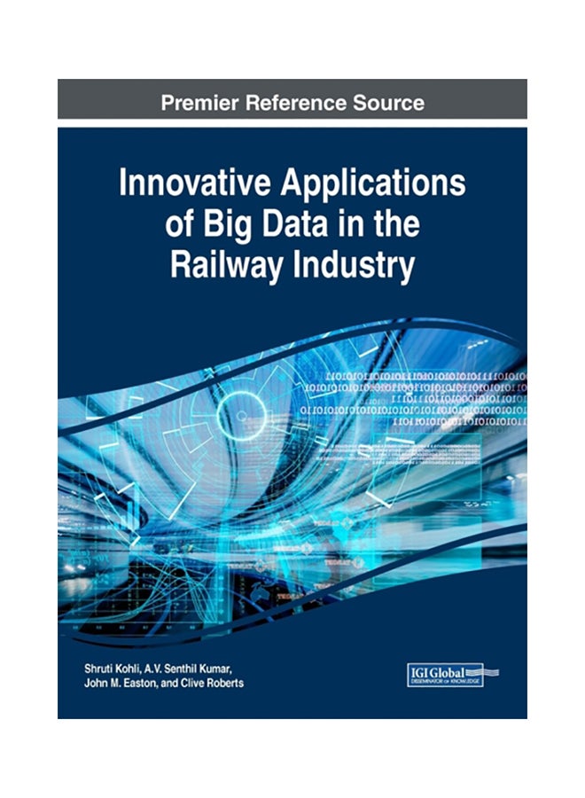 Innovative Applications Of Big Data In The Railway Industry hardcover english 