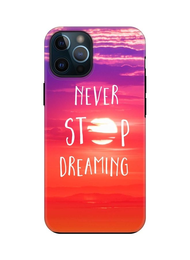ستايلايزد غطاء حماية واقٍ لهاتف أبل آيفون 12 برو ماكس مطبوع عليه عبارة "Never Stop Dreaming" - Image 1