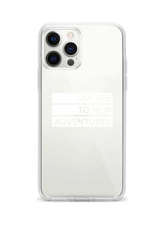 Protective Case Cover For Apple iPhone 12 Pro Say Yes To New Adventures