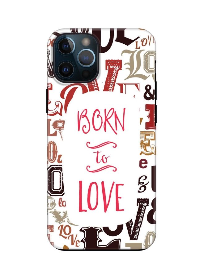 ستايلايزد غطاء حماية بطبعة عبارة "Born To Love" لهاتف أبل آيفون 12 برو ماكس أبيض/وردي/أحمر - Image 1