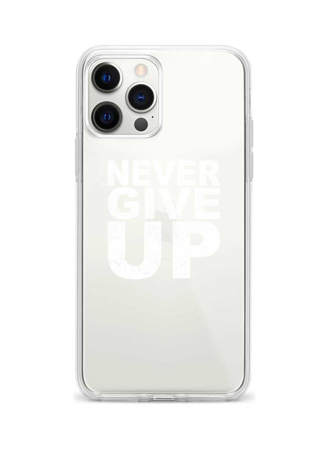 Stylizedd Protective Case Cover For Apple iPhone 12 Pro Max Never Ever Give Up - Image 1
