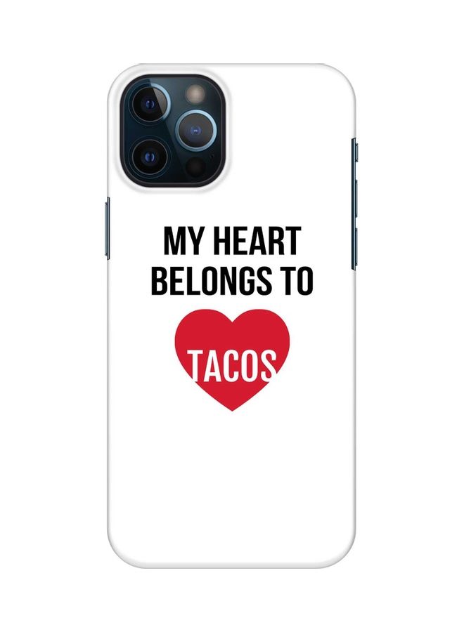 My Heart Belongs To Tacos Printed Protective Case Cover For Apple iPhone 12 Pro White/Black