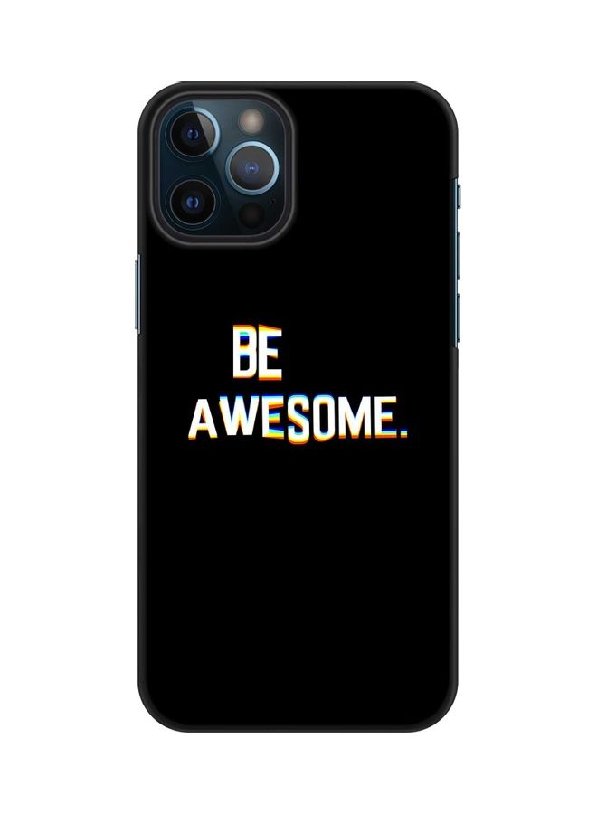 Stylizedd Snap Classic Series Protective Case Cover For Apple iPhone 12 Pro Max Be Awesome - Image 1