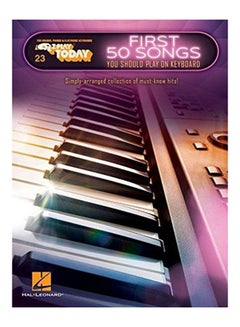 First 50 Songs You Should Play On Keyboard: E-Z Play Today 23 Paperback English by Hal Leonard Publishing Corporation - 38542